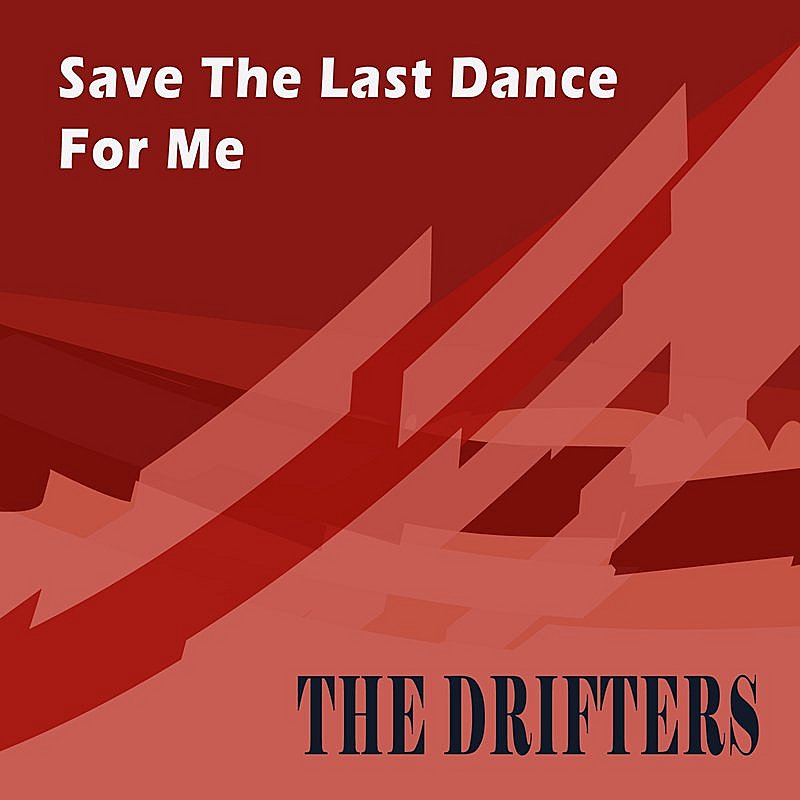 The Drifters/Save The Last Dance For Me